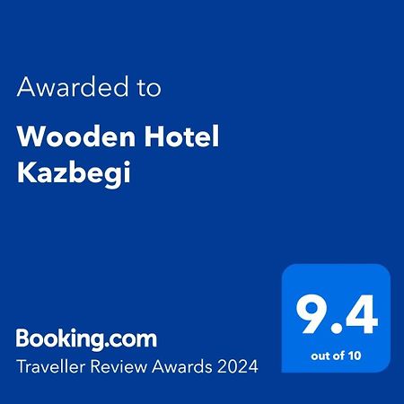 Wooden Hotel Kazbegi Esterno foto